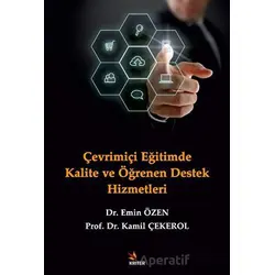 Çevrimiçi Eğitimde Kalite ve Öğrenen Destek Hizmetleri - Kamil Çekerol - Kriter Yayınları