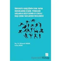 Üniversite Gençliğinin Spor Yapma Durumlarına İlişkin Psikolojik Sağlamlık Düzeylerinin ve Stresle B