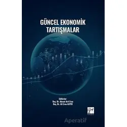 Güncel Ekonomik Tartışmalar - Kolektif - Gazi Kitabevi
