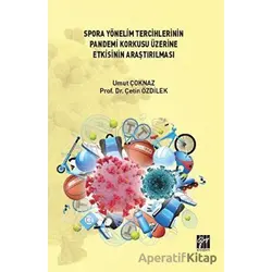 Spora Yönelim Tercihlerinin Pandemi Korkusu Üzerine Etkisinin Araştırılması