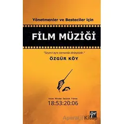 Yönetmenler ve Besteciler İçin Film Müziği - Özgür Köy - Gazi Kitabevi