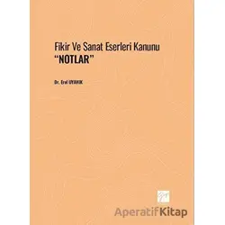 Fikir Ve Sanat Eserleri Kanunu Notlar - Erol Uyanık - Gazi Kitabevi