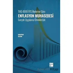 TMS - BOBİ - FRS İlkelerine Göre Enflasyon Muhasebesi Gerçek Uygulama Örnekleriyle