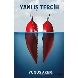 Yanlış Tercih - Yunus Aker - Platanus Publishing