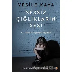 Sessiz Çığlıkların Sesi - Vesile Kaya - Cinius Yayınları