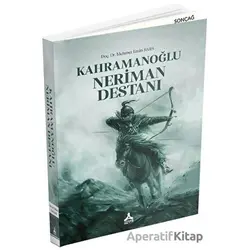 Kahramanoğlu Neriman Destanı - Mehmet Emin Bars - Sonçağ Yayınları