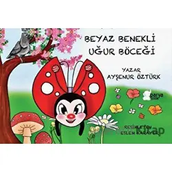 Beyaz Benekli Uğur Böceği - Ayşenur Öztürk - Parya Kitap