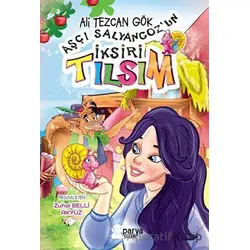 Aşçı Salyangoz’un İksiri Tılsım - Ali Tezcan Gök - Parya Kitap