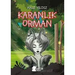 Karanlık Orman - Hale Yıldız - Parya Kitap