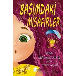 Başımdaki Misafirler - Neslihan Yürükçü - Parya Kitap