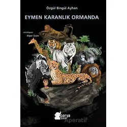 Eymen Karanlık Ormanda - Özgül Bingül Ayhan - Parya Kitap