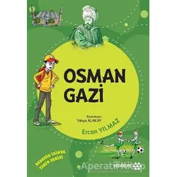 Osman Gazi - Dedemin İzinde Tarih Serisi - Ercan Yılmaz - Yeditepe Yayınevi