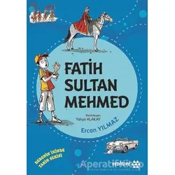 Fatih Sultan Mehmed - Dedemin İzinde Tarih Serisi - Ercan Yılmaz - Yeditepe Yayınevi
