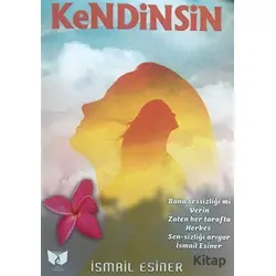 Kendinsin - İsmail Esiner - Ateş Yayınları
