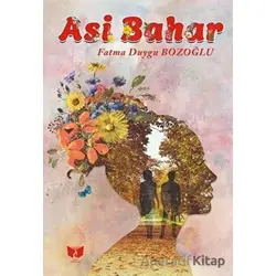 Asi Bahar - Fatma Duygu Bozoğlu - Ateş Yayınları