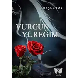 Vurgun Yüreğim - Ayşe Okay - Ateş Yayınları