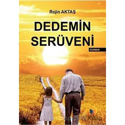 Dedemin Serüveni - Rojin Aktaş - Ateş Yayınları
