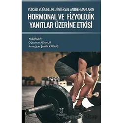 Yüksek Yoğunluklu İnterval Antrenmanların Hormonal ve Fizyolojik Yanıtlar Üzerine Etkisi
