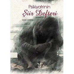 Psikiyatrinin Şiir Defter - Ersin Akbaş - Akademisyen Kitabevi