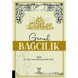 Genel Bağcılık - Mehmet Settar Ünal - Akademisyen Kitabevi