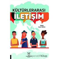 Kültürlerarası İletişim - Fatih Yapıcı - Akademisyen Kitabevi