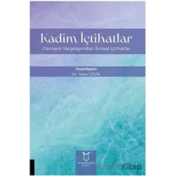 Kadim İçtihatlar - Osmanlı Yargıtayından Emsal İçtihatlar - Yasin Çevik - Akademisyen Kitabevi