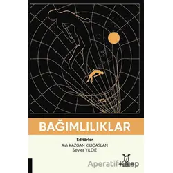 Bağımlılıklar - Kolektif - Akademisyen Kitabevi