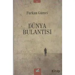 Dünya Bulantısı - Furkan Güreci - İzan Yayıncılık