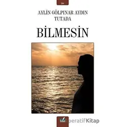 Bilmesin - Aylin Gölpınar Aydın Tutada - İzan Yayıncılık