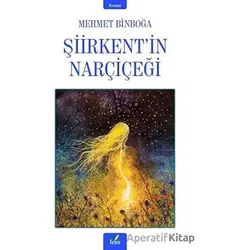 Şiirkent’in Narçiçeği - Mehmet Binboğa - İzan Yayıncılık