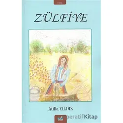Zülfiye - Atilla Yıldız - İzan Yayıncılık