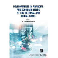 Developments In Financial And Economic Fields At The National And Global Scale