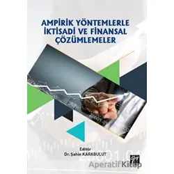 Ampirik Yöntemlerle İktisadi ve Finansal Çözümlemeler - Kolektif - Gazi Kitabevi