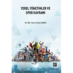 Yerel Yönetimlerde ve Spor Kavramı - Seda Sabah - Gazi Kitabevi