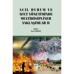 Acil Durum ve Afet Yönetiminde Multidisipliner Yaklaşımlar 2 - Kolektif - Gazi Kitabevi