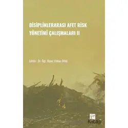Disiplinlerarası Afer Risk Yönetimi Çalışmaları II - Vildan Oral - Gazi Kitabevi