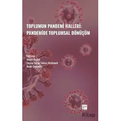 Toplumun Pandemi Halleri: Pandemide Toplumsal Dönüşüm - Kolektif - Gazi Kitabevi