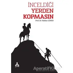 İnceldiği Yerden Kopmasın - Haldun Güner - Sonçağ Yayınları