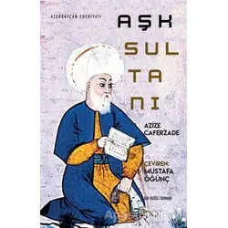 Aşk Sultanı - Azize Caferzade - Bengisu Yayınları