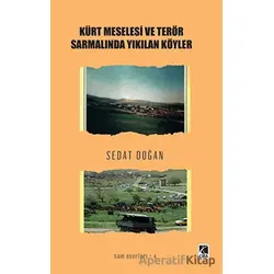 Kürt Meselesi ve Terör Sarmalında Yıkılan Köyler - Sedat Doğan - Çıra Yayınları
