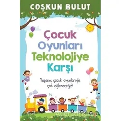 Çocuk Oyunları Teknolojiye Karşı - Coşkun Bulut - Cinius Yayınları