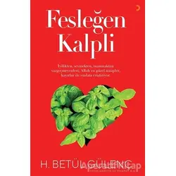 Fesleğen Kalpli - H. Betül Gülenç - Cinius Yayınları
