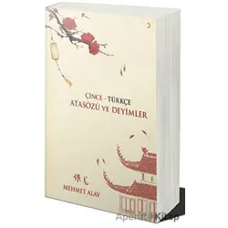 Çince - Türkçe Atasözü ve Deyimler - Mehmet Alav - Cinius Yayınları