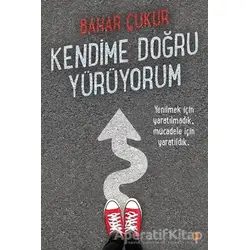 Kendime Doğru Yürüyorum - Bahar Çukur - Cinius Yayınları