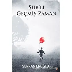 Şiir’li Geçmiş Zaman - Serkan Eroğlu - Cinius Yayınları