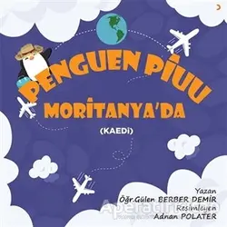 Penguen Piuu Moritanyada - Gülen Berber Demir - Cinius Yayınları