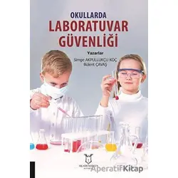 Okullarda Laboratuvar Güvenliği - Simge Akpullukçu Koç - Akademisyen Kitabevi