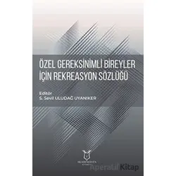 Özel Gereksinimli Bireyler için Rekreasyon Sözlüğü - Kolektif - Akademisyen Kitabevi