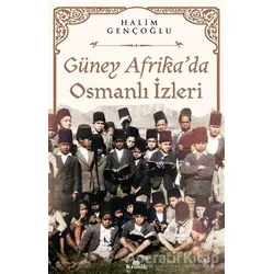 Güney Afrika’da Osmanlı İzleri - Halim Gençoğlu - Kronik Kitap