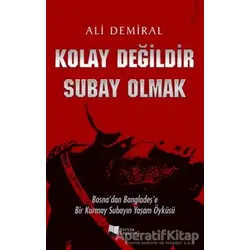 Kolay Değildir Subay Olmak - Ali Demiral - Karina Yayınevi